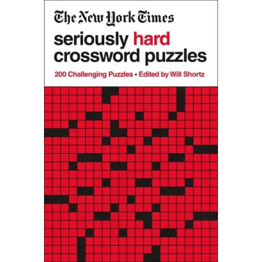 The New York Times Seriously Hard Crossword Puzzles: 200 Challenging Puzzles