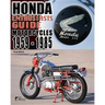 Honda Enthusiasts Guide: Honda Motorcycles 1959-1985