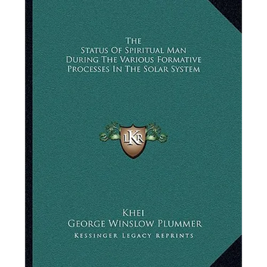 The Status Of Spiritual Man During The Various Formative Processes In The Solar System