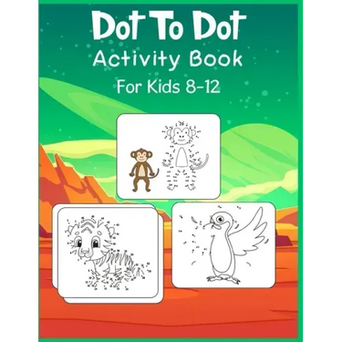 Dot to Dot Activity Book For Kids 8-12: Connect the dot Puzzles for Learning