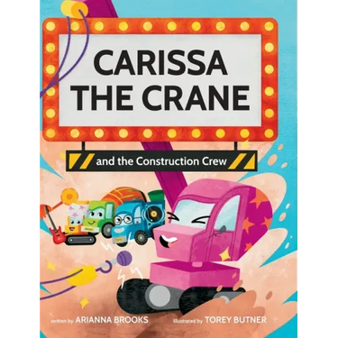 Carissa The Crane and the Construction Crew