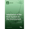 Adaptation of the Root System to the Environment