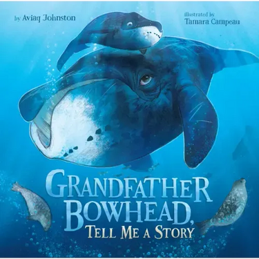 Grandfather Bowhead, Tell Me a Story