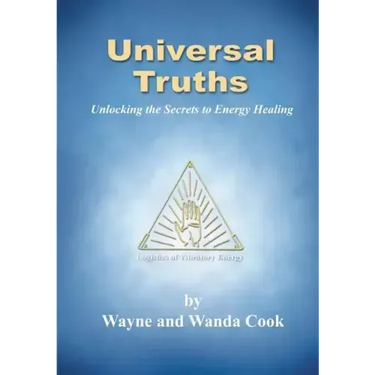 Universal Truths: Unlocking the Secrets of Energy Healing
