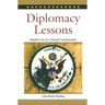 Diplomacy Lessons: Realism for an Unloved Superpower