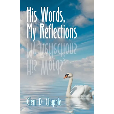 His Words, My Reflections