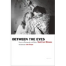 David Levi Strauss: Between the Eyes: Essays on Photography and Politics