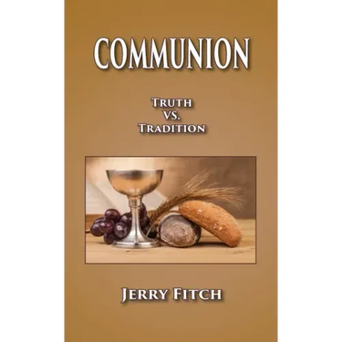 Communion: Truth vs. Tradition