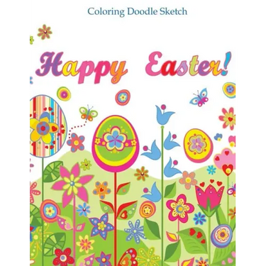 Happy Easter Color Doodle Sketch: Doodle Book for Teens and Kids of All Ages; Doodle Books in al; Doodle Books in Books; Coloring Books for Kids in al