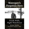 Watergate's Forgotten Hero: Frank Wills, Night Watchman