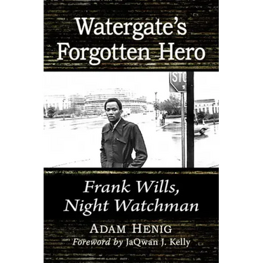 Watergate's Forgotten Hero: Frank Wills, Night Watchman