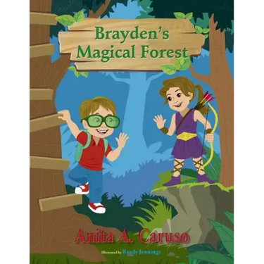 Brayden's Magical Forest: Book 3 in the Brayden's Magical Journey Series