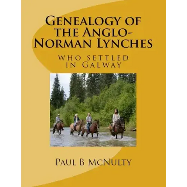 Genealogy of the Anglo-Norman Lynches: who settled in Galway