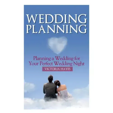 Wedding Planning: Planning a Wedding for Your Perfect Wedding Night