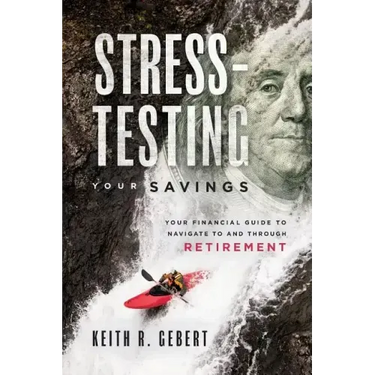 Stress-Testing Your Savings: Your Financial Guide to Navigate to and Through Retirement