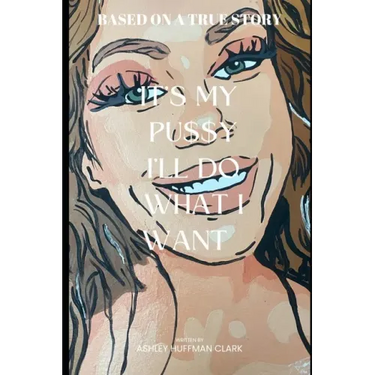 It's my pu$$y, I'll do what I want: Trashley 2 Ashley