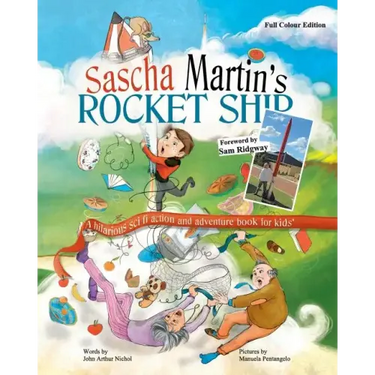 Sascha Martin's Rocket-Ship: A hilarious sci fi action and adventure book for kids