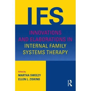 Innovations and Elaborations in Internal Family Systems Therapy