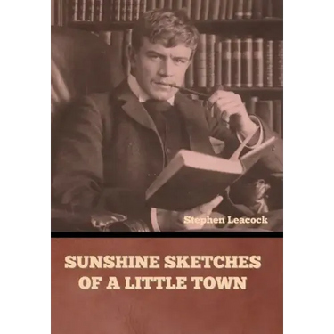 Sunshine Sketches of a Little Town