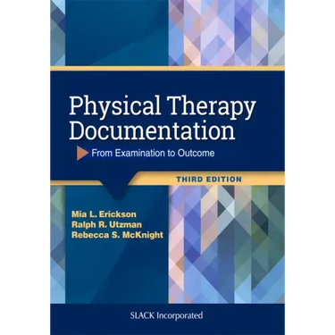 Physical Therapy Documentation: From Examination to Outcome
