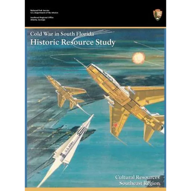 Cold War in South Florida Historic Resource Study