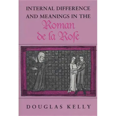 Internal Difference and Meanings in the Roman de la Rose