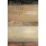 The Face of the Deep: A Theology of Becoming