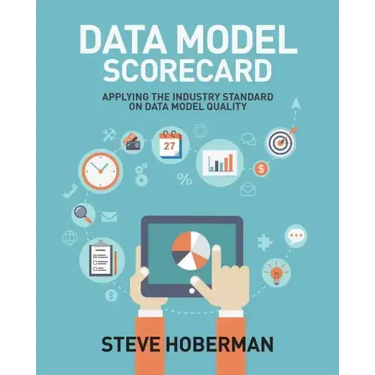 Data Model Scorecard: Applying the Industry Standard on Data Model Quality