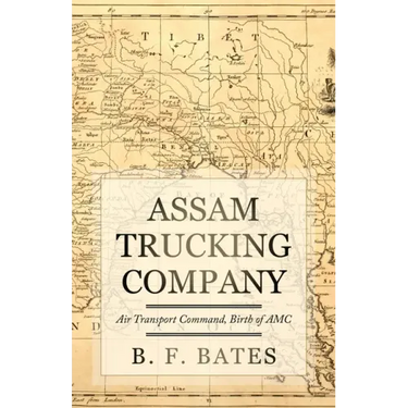 Assam Trucking Company: Air Transport Command, Birth of AMC