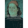 Pietro Vannucci Called Perugino
