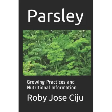 Parsley: Growing Practices and Nutritional Information