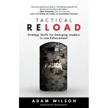 Tactical Reload: Strategy Shifts for Emerging Leaders in Law Enforcement