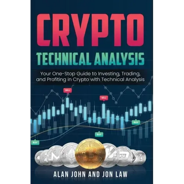 Crypto Technical Analysis: Your One-Stop Guide to Investing, Trading, and Profiting in Crypto with Technical Analysis.