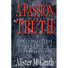 A Passion for Truth: The Intellectual Coherence of Evangelicalism