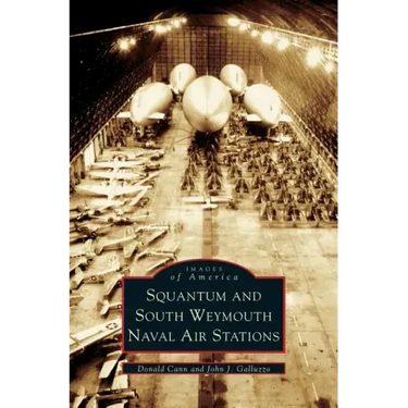 Squantum and South Weymouth Naval Air Stations