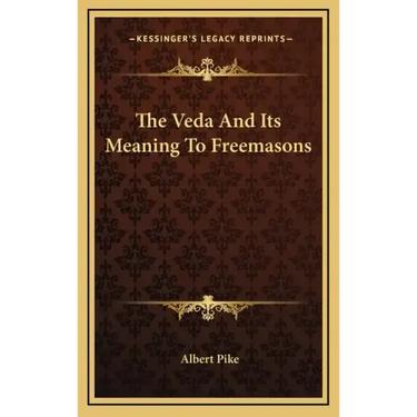 The Veda And Its Meaning To Freemasons