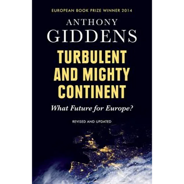 Turbulent and Mighty Continent: What Future for Europe?