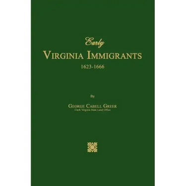 Early Virginia Immigrants 1623-1666