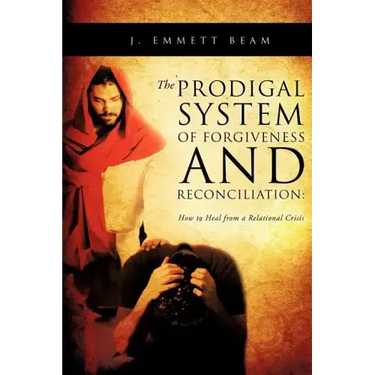 The Prodigal System of Forgiveness and Reconciliation