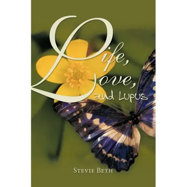 Life, Love, and Lupus
