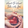 Heart-To-Heart Talks with God