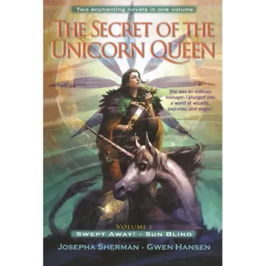 The Secret of the Unicorn Queen, Vol. 1: Swept Away and Sun Blind