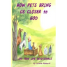 How Pets Bring Us Closer to God