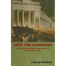 Into The Darkness: An Uncensored Report From Inside the Third Reich at War