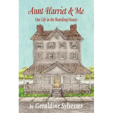 Aunt Harriet and Me: Our Life in the Boarding House