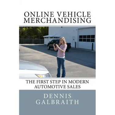 Online Vehicle Merchandising: The First Step in Modern Automotive Sales
