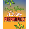 Amazing Affirmations Living Purposefully: Color & Frame Coloring Book - Inspiration: Positive Affirmation Coloring Book for Adults