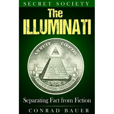 Secret Society The Illuminati: Separating Fact from Fiction