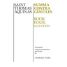 Summa Contra Gentiles, 4: Book Four: Salvation