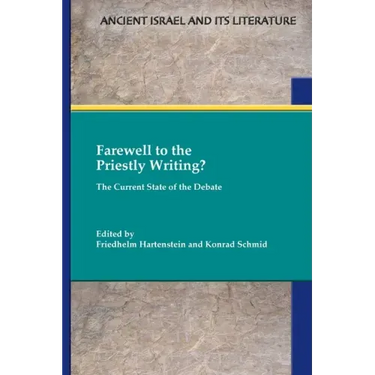 Farewell to the Priestly Writing?: The Current State of the Debate